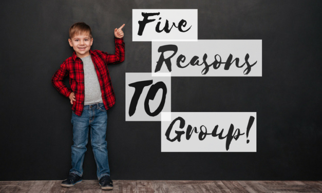 Five Reasons Why You SHOULD do Small Groups