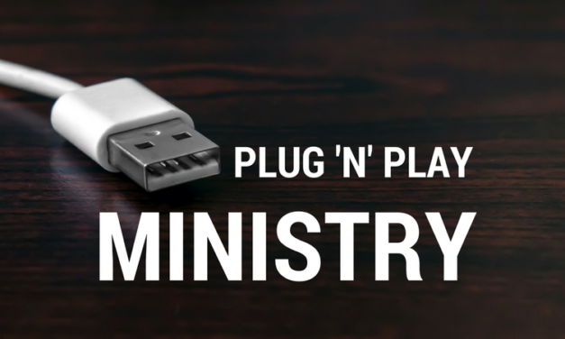 Plug ‘n’ Play Ministry